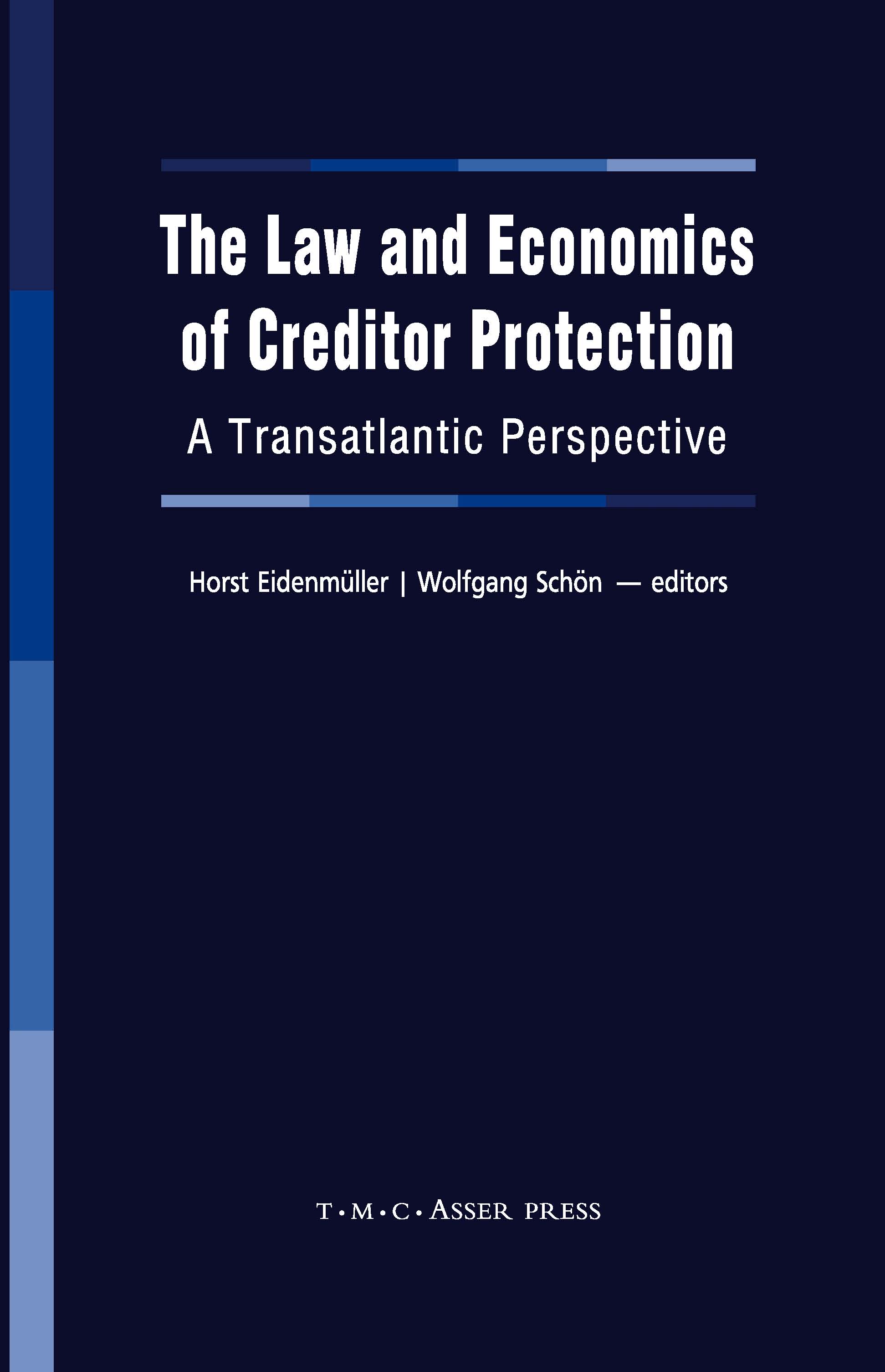 The Law and Economics of Creditor Protection - A Transatlantic Perspective